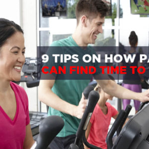 9 Tips on How Parents Can Find Time to Exercise